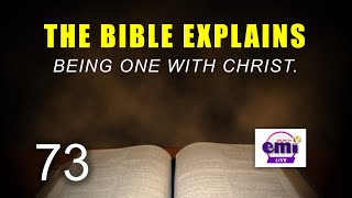 THE BIBLE EXPLAINS (Series 73)