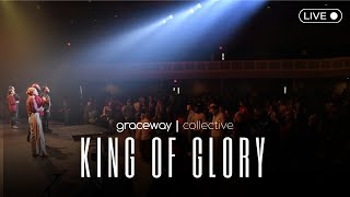 King Of Glory | Graceway Collective