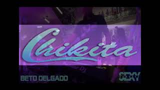BETO DELGADO [CHIKITA] [DICIEMBRE 2016]