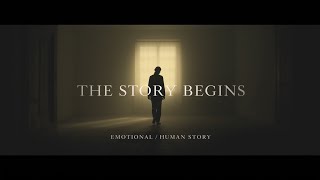 The Story Begins | Emotional Human Story Background Music | No Copyright  