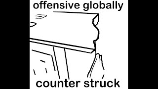 offensive? globally, counter? struck