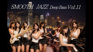 Vol11 Smooth Jazz Slap Bass Playlist – Urban Night Groove & Deep Low-End｜都会的な夜に溶けるジャズ