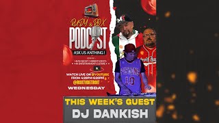 ASK US ANYTHING W/ RUDY & ROX - SPECIAL GUEST DJ DANKISH