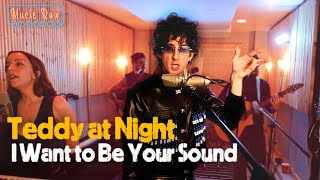 Teddy at Night - I Want to be Your Sound (Live on MRH)