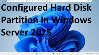 Configured hard disk partition in windows server 2025