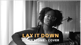 Lay it Down - Allen Stone Cover