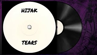 🎵 Hijak - Tears [Oldschool Dubstep]