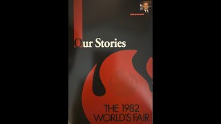 The 1982 Worlds Fair Our Stories Part 2