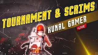 SCRIMS AND TOURNAMENT POV LIVE NOW | KUNALGAMER