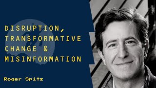 S5E6: Disruption, Transformative Change & Misinformation // Roger Spitz