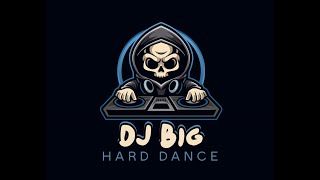 DJBIG - MIS MEJORES MEZCLAS - MAKINA - HARD - CANTADITA