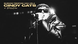 CINDY CATS & DILLOM - BUENOS TIEMPOS / UNA VELA