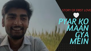 Pyar Ko Maan Gaya Mein - Story of First Love | SKRTUNE