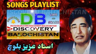 Ustad Aziz Baloch 24/7 Playlist - Discovery Balochistan Live Stream - Mix Music and Videos - ENJOY!!