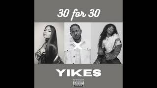 SZA x Kendrick Lamar x Nicki Minaj - 30 for 30 x Yikes (Mash Up)