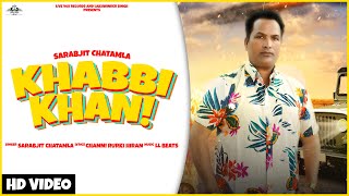 Khabbi Khan : Sarabjit Chatamla | LL Beats | Live Vox Record | Latest Punjabi Songs 2021