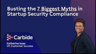 Busting the 7 Biggest Myths in Startup Security Compliance