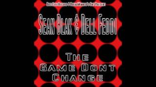 TheGame Dont ChangeSean Blak & Dell Feddi