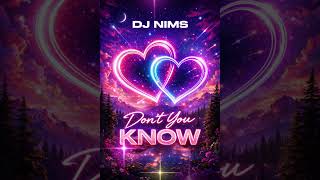 Don’t you know-Dj Nims