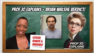 Prof Jo Explains - The Brian Walshe Verdict!