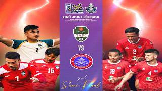 WOW !! SEMIFINAL : MACHHINDRA FC VS TRIBHUWAN ARMY FC - LIVE !!