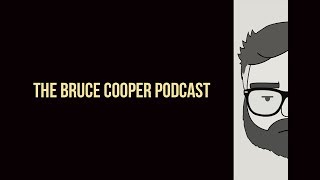 The Bruce Cooper Podcast - Episode 11 - Steven AKA TheStevenLee