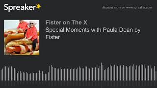Special Moments with Paula Dean by Fister. 95.7 The X WVRX Knoxville.