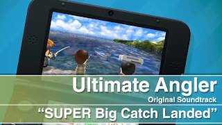 Ultimate Angler / StreetPass Fishing OST - 26 - SUPER Big Catch Landed