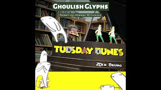 Tuesday Tunes 033: Ghoulish Glyphs