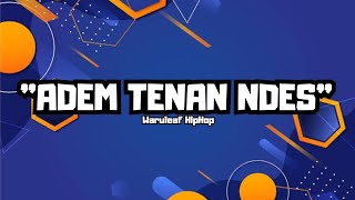 "Adem Tenan Ndes" | Javanesse Hip Hop 2025 | Video Lirik