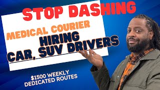 Medical Courier company hiring independent contract drivers Cars and SUV $1500 weekly