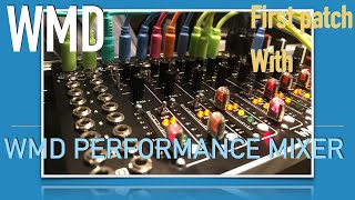 First patch with the WMD Performance Mixer. Still the best Eurorack mixer ?