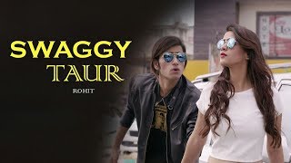 Swaggy Taur - Rohit | Official Music Video | VS Records