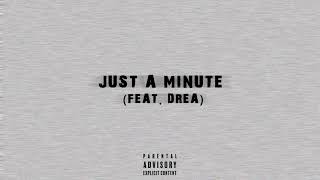 M.Y.I - Just A Minute (feat. Drea)