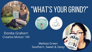 "What's Your Grind?" with Creative Motion 100!