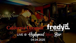 California Dreamin' (The Mamas and the Papas-Cover) - Fredy Pi. & friends - LIVE - 04-04-2025