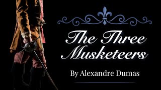 The Three Musketeers By Alexandre Dumas (Part 1)