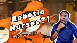 Robotic Nurses in Healthcare… Should We Be Worried?