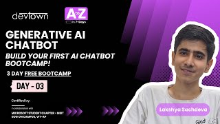 DAY - 3 | GENERATIVE AI CHATBOT – BUILD YOUR FIRST AI CHATBOT BOOTCAMP - 3 DAYS FREE BOOTCAMP
