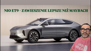 NIO ET9 ma lepsze zawieszenie niż MayBach 😱😱