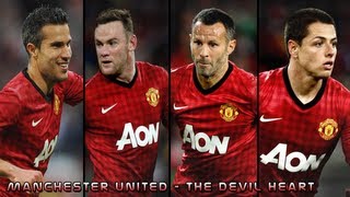 Manchester United  - The devil heart 2012-2013 [HD]