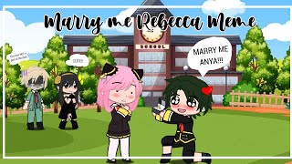 || Marry me Rebecca || Gacha skit/meme || Spy x Family ver. || DamiAnya 💙💖 ||