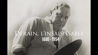 André Derain, l'insaisissable (1880 - 1954)