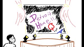 Q&A SPECTACULAR (DetroitHamell 500 Subscriber Special)