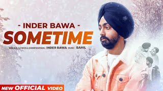 SomeTime|| Inder Bawa || Sahil || Official Vedio || Royal Rootz Records || New Punjabi Song 2021 ||