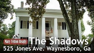 The Shadows, 525 Jones Ave. Waynesboro, GA 30830