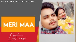 Meri Maa | Navv Music Injector
