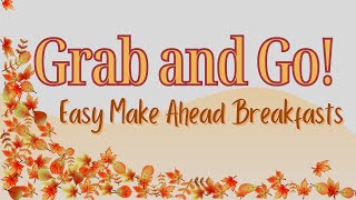 Make Ahead Breakfasts || Meal Prep