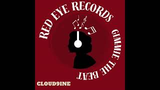 Cloud9ine-Gimme the beat -prod by Maq (Red Eye Records)