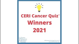 CERI Cancer Quiz 2021 Winners - CONGRATULATIONS!   | Cancer Education and Research Institute (CERI)